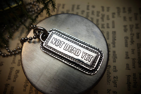 Silver Pendant „NOT DEAD YET“